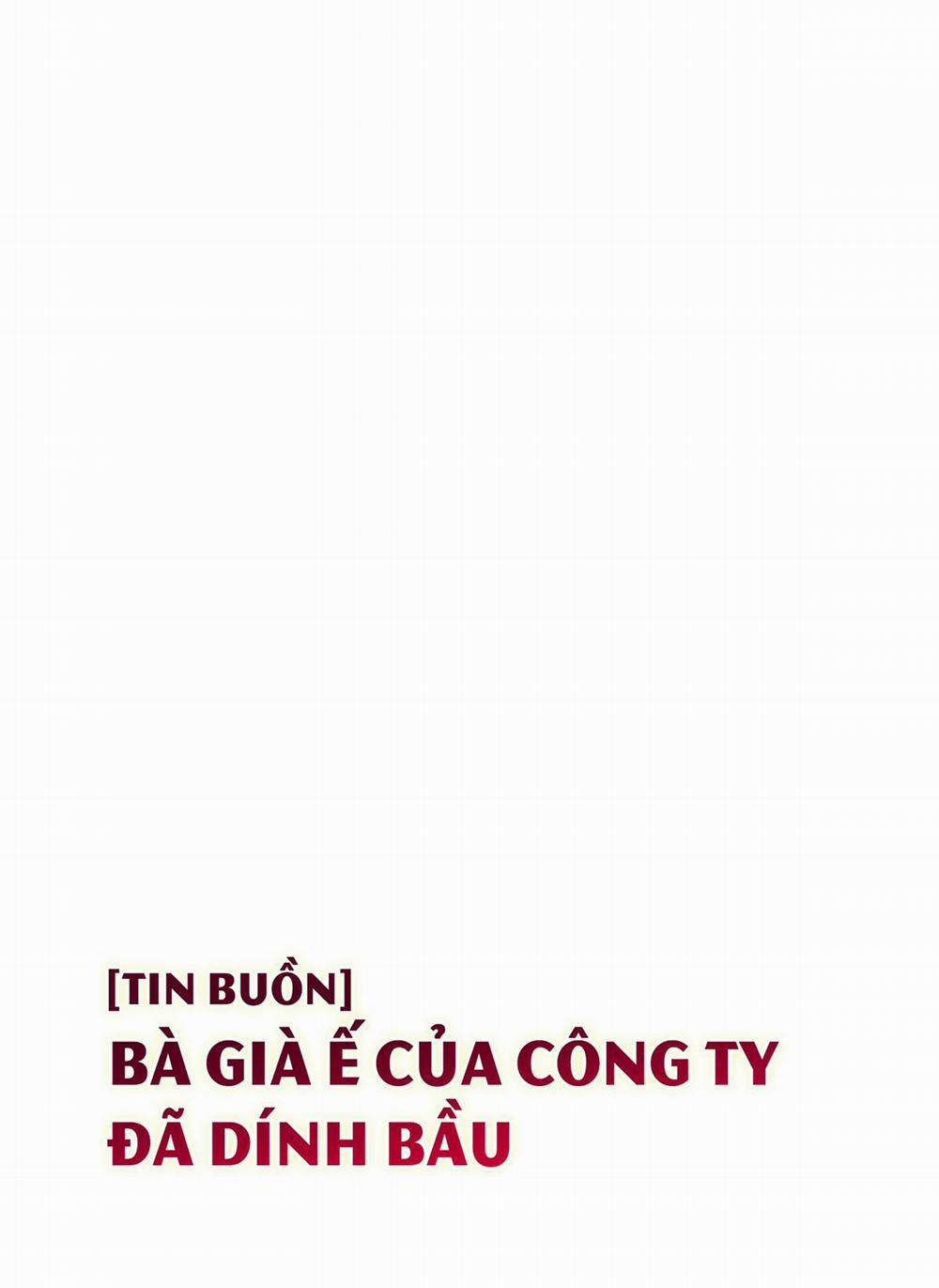 [Tin buồn] Bà già ế của công ty đã dính bầu (nguyên tác) 5 [Hết] trang 1