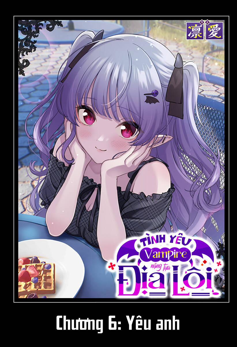 Tình Yêu Vampire Nặng Tựa Địa Lôi 6 trang 0