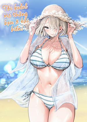 Đọc truyện tranh Tôi bulul mẹ thằng bạn ở bãi biển