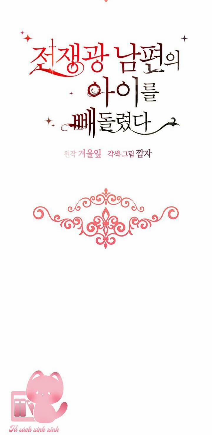 Tôi Đã Đánh Cắp Đứa Con Của Người Chồng Cuồng Chiến Tranh 23 trang 45