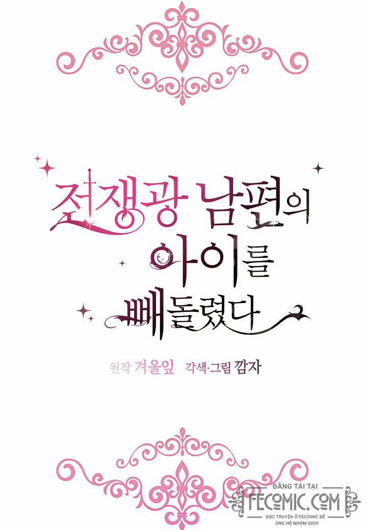 Tôi Đã Đánh Cắp Đứa Con Của Người Chồng Cuồng Chiến Tranh 33 trang 42