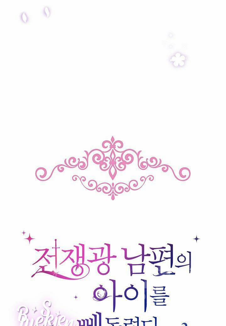 Tôi Đã Đánh Cắp Đứa Con Của Người Chồng Cuồng Chiến Tranh 40 trang 61