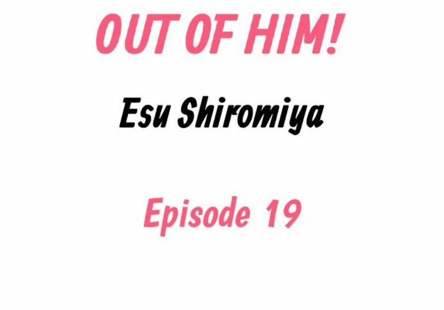 Tôi đã Khiến Anh ấy Lộ Rõ Bản Chất Là Một Kẻ Biến Thái 19 trang 2