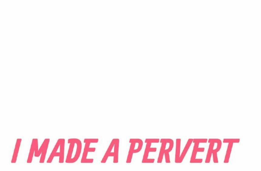 Tôi đã Khiến Anh ấy Lộ Rõ Bản Chất Là Một Kẻ Biến Thái 21 trang 1