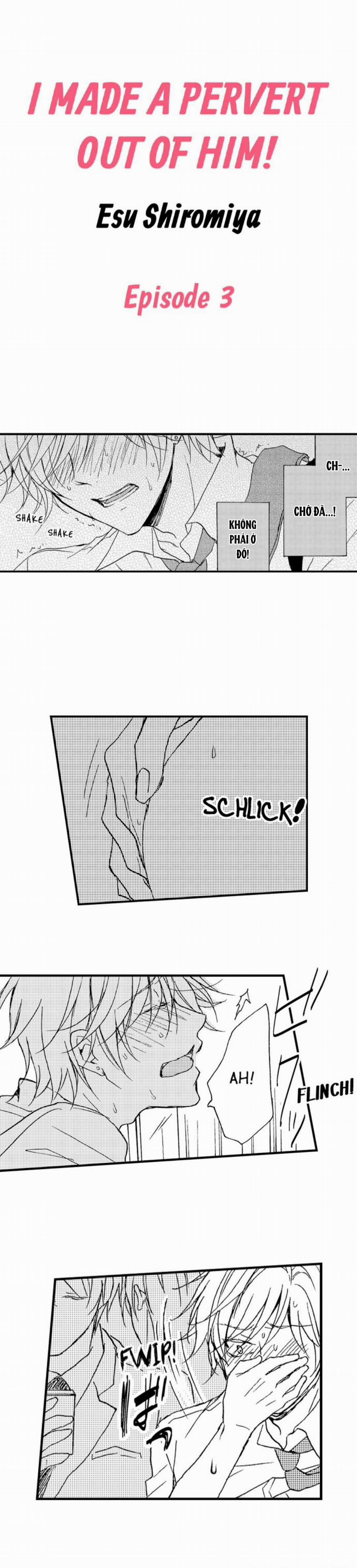 Tôi đã Khiến Anh ấy Lộ Rõ Bản Chất Là Một Kẻ Biến Thái 3 trang 1