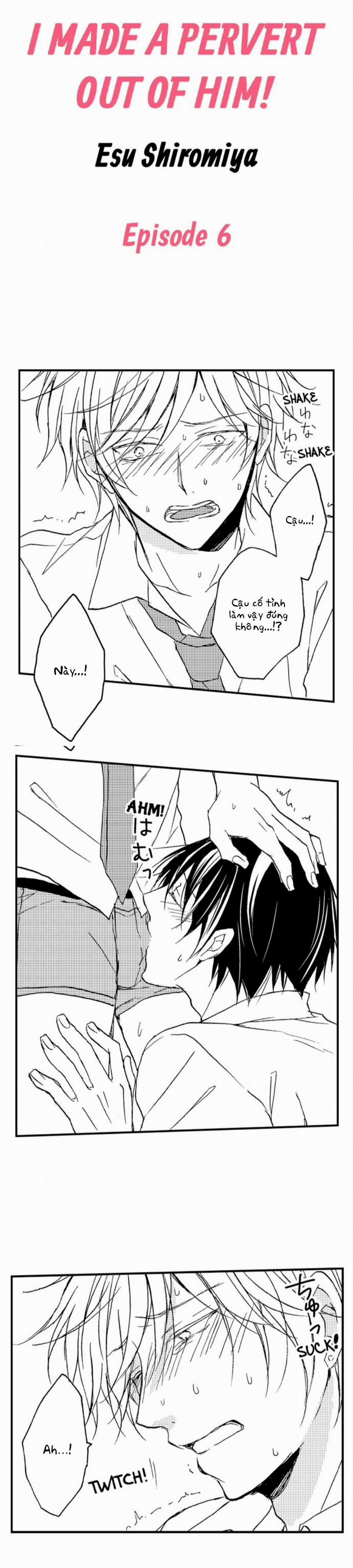 Tôi đã Khiến Anh ấy Lộ Rõ Bản Chất Là Một Kẻ Biến Thái 6 trang 1