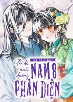 Đọc truyện tranh Tôi Đã Nuôi Dưỡng Nam Phụ Phản Diện