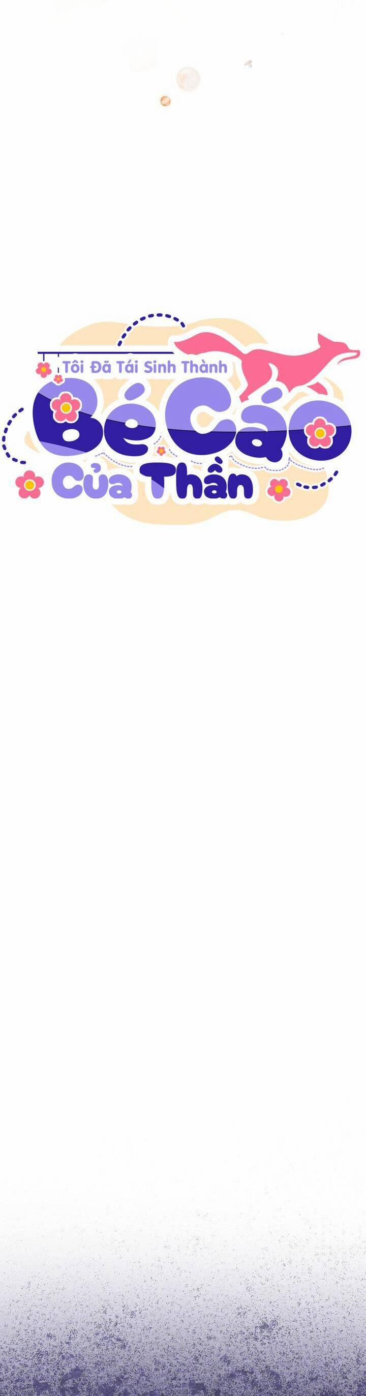 Tôi Đã Tái Sinh Thành Bé Cáo Của Thần 20 trang 7