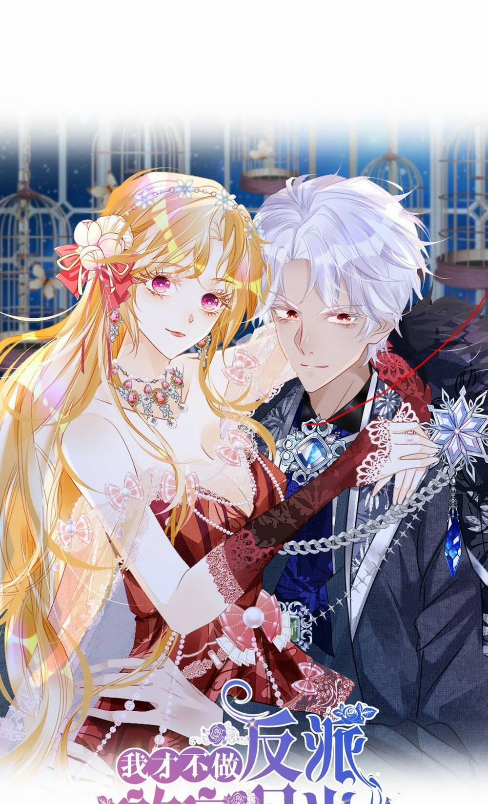 Tôi Không Muốn Làm Bạch Nguyệt Quang Của Kẻ Phản Diện 17 trang 0