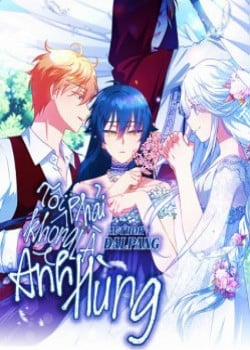 Đọc truyện tranh Tôi Không Phải Là Anh Hùng !