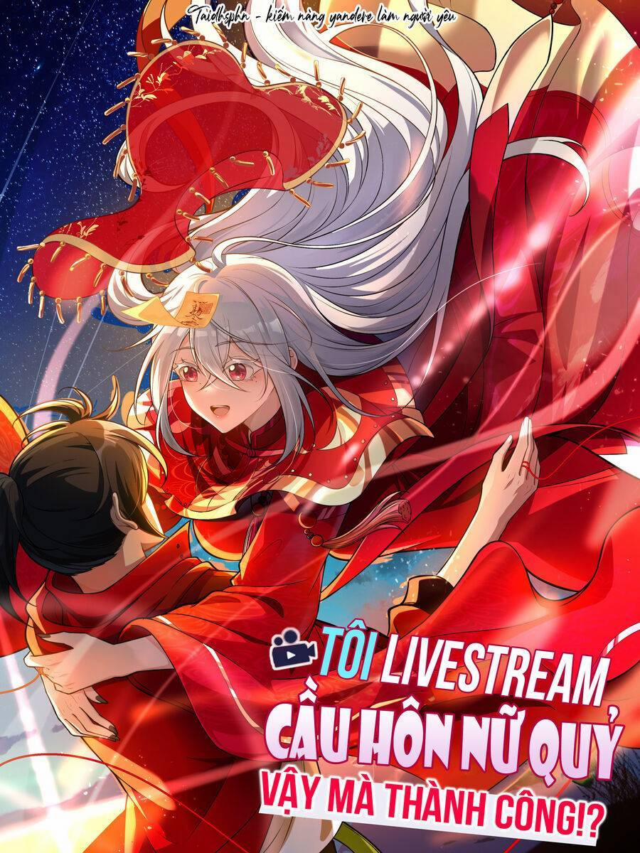 Tôi Livestream Cầu Hôn Nữ Quỷ Vậy Mà Thành Công!? 0 trang 0