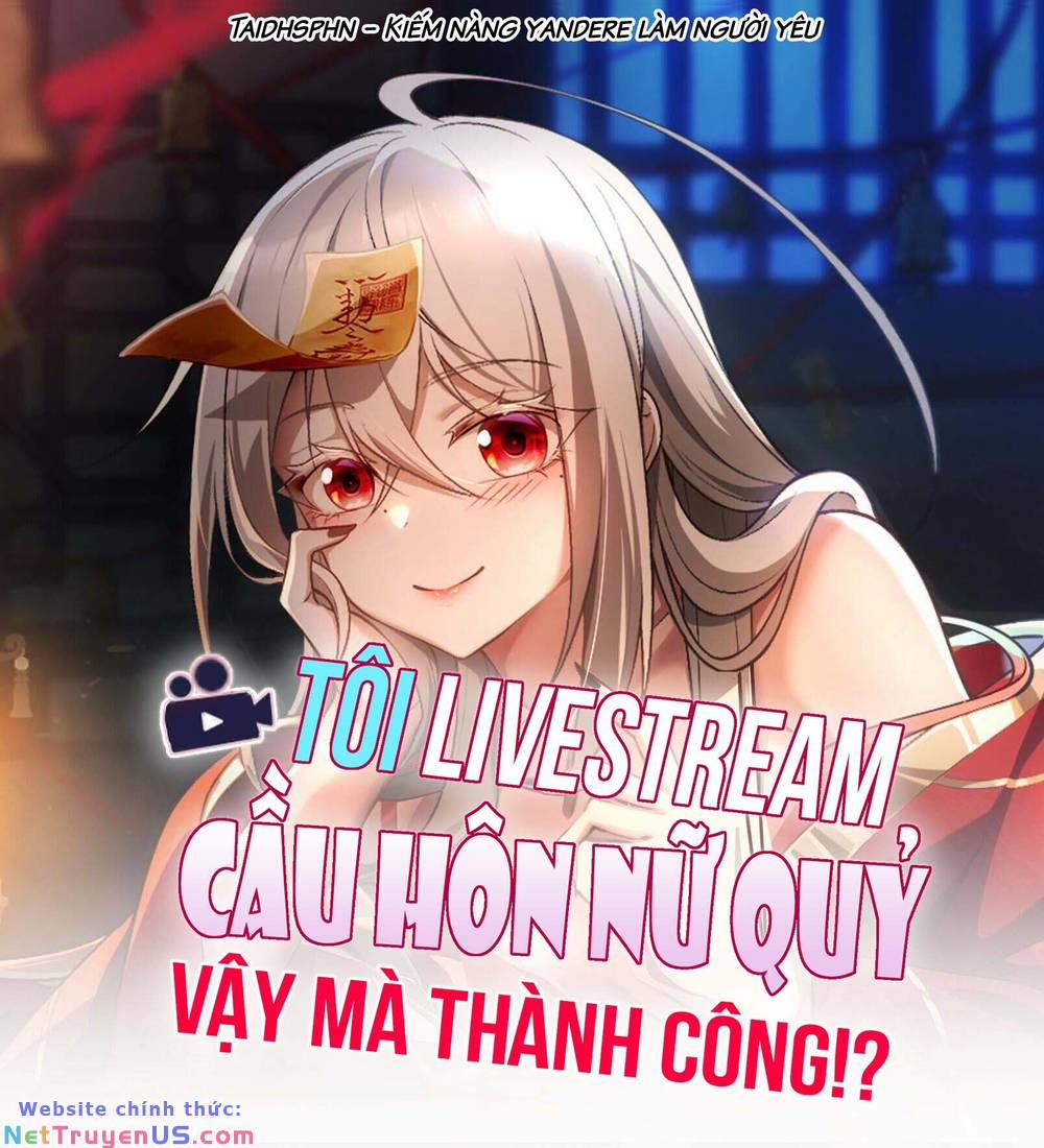 Tôi Livestream Cầu Hôn Nữ Quỷ Vậy Mà Thành Công!? 8 trang 1