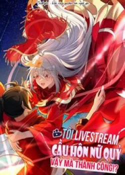 Đọc truyện tranh Tôi Livestream Cầu Hôn Nữ Quỷ Vậy Mà Thành Công!?