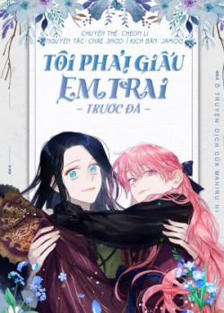 Đọc truyện tranh Tôi Phải Giấu Em Trai Trước Đã