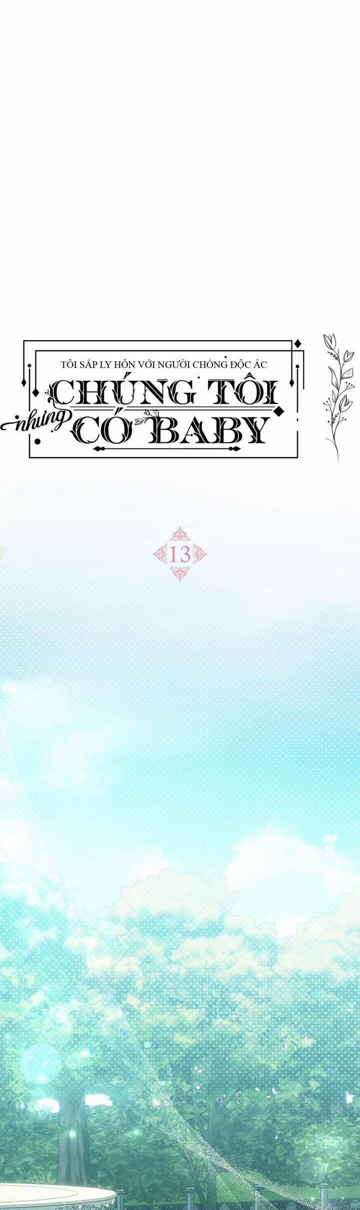 Tôi Sắp Ly Hôn Với Người Chồng Độc Ác, Nhưng Chúng Tôi Có Baby 13 trang 21