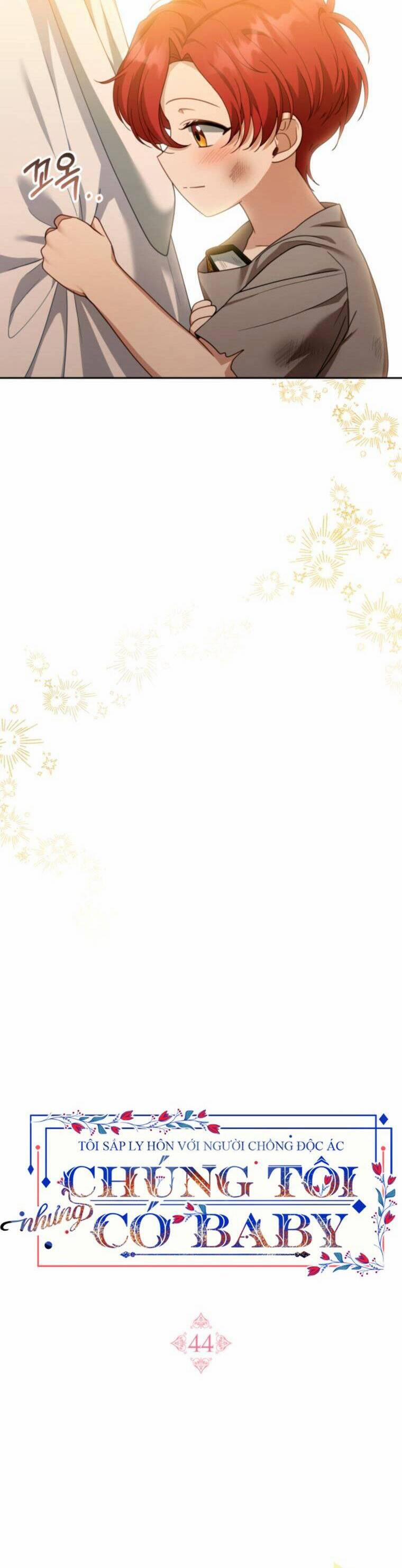 Tôi Sắp Ly Hôn Với Người Chồng Độc Ác, Nhưng Chúng Tôi Có Baby 44 trang 12