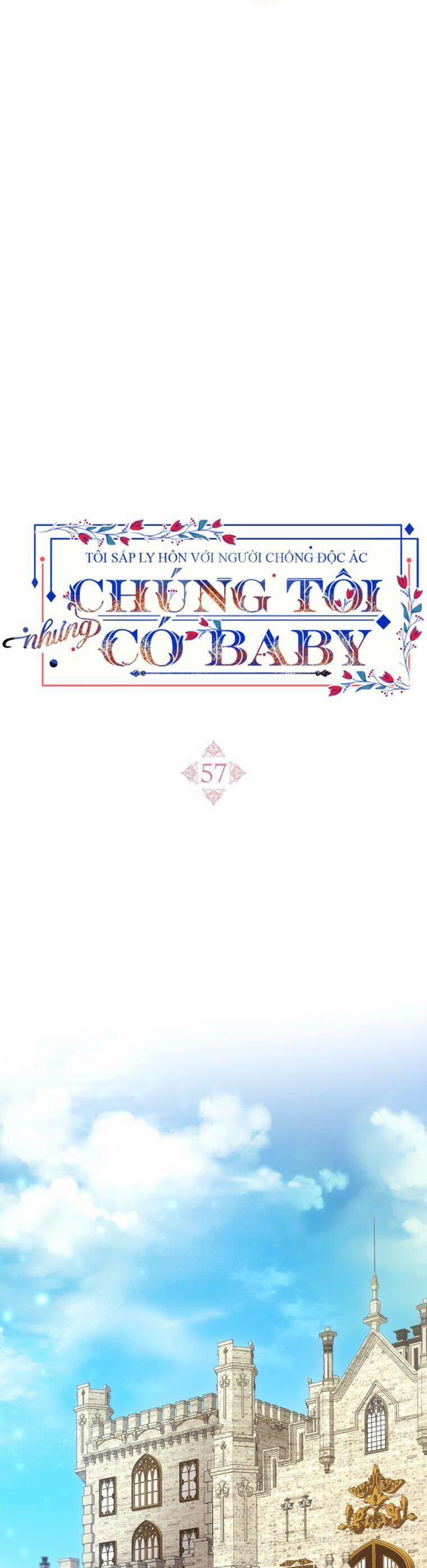 Tôi Sắp Ly Hôn Với Người Chồng Độc Ác, Nhưng Chúng Tôi Có Baby 57 trang 32