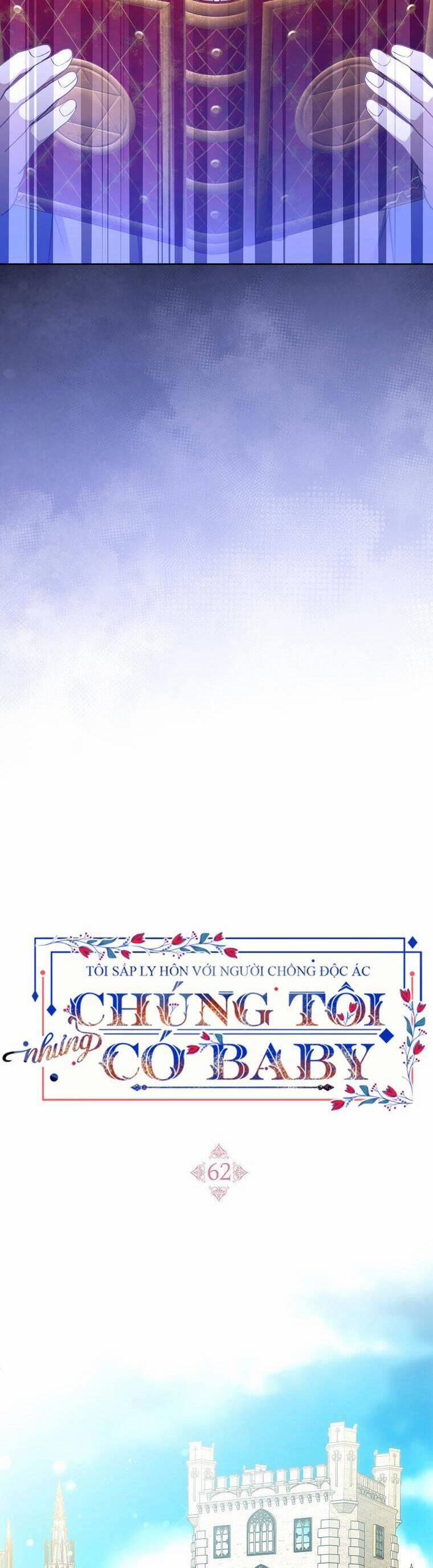 Tôi Sắp Ly Hôn Với Người Chồng Độc Ác, Nhưng Chúng Tôi Có Baby 62 trang 11