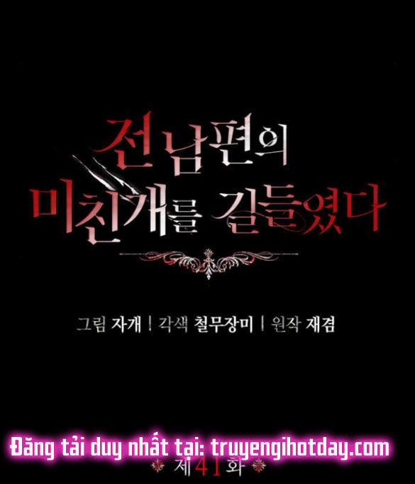 Tôi Thuần Hóa Chó Điên Của Chồng Cũ 41.2 trang 0