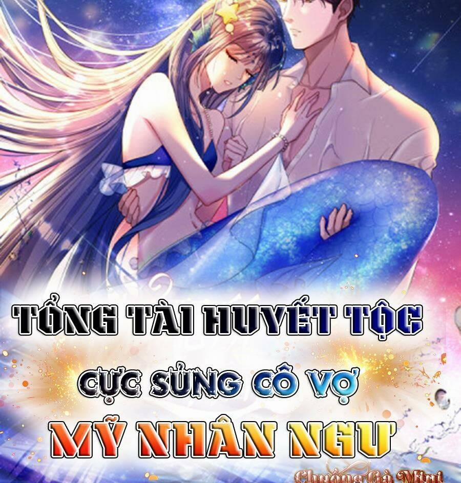 Tổng Tài Huyết Tộc Cực Sủng Cô Vợ Mỹ Nhân Ngư 23 trang 39