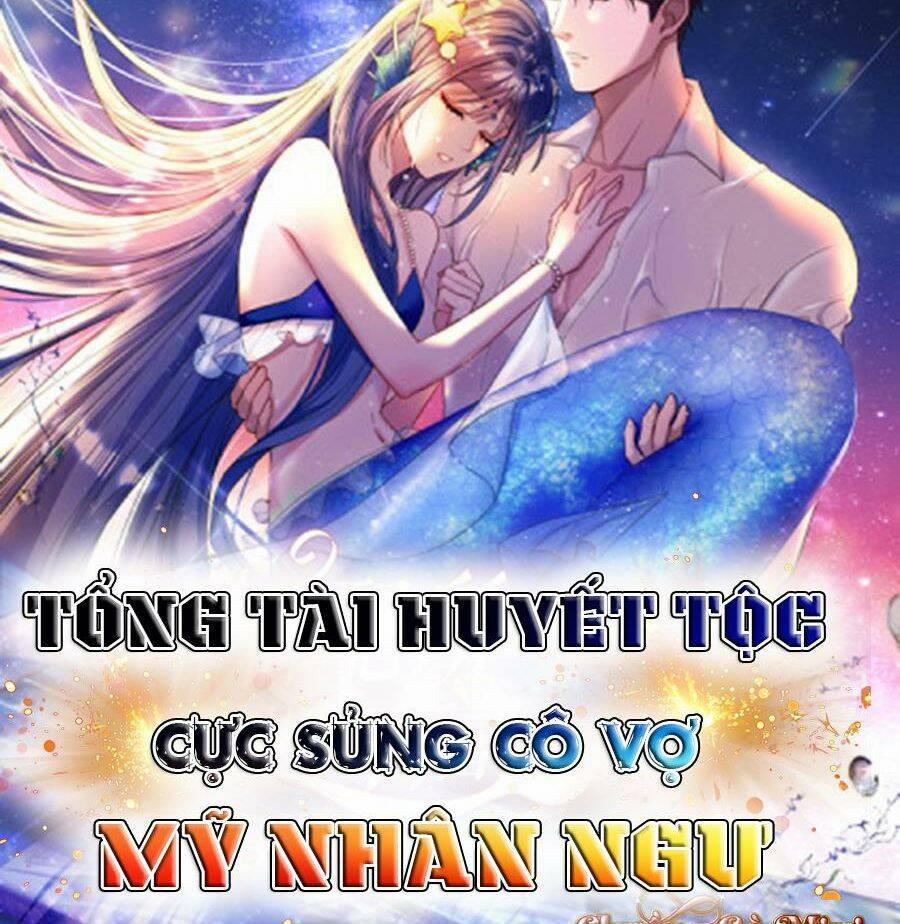 Tổng Tài Huyết Tộc Cực Sủng Cô Vợ Mỹ Nhân Ngư 27 trang 39
