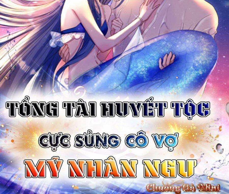 Tổng Tài Huyết Tộc Cực Sủng Cô Vợ Mỹ Nhân Ngư 36 trang 39