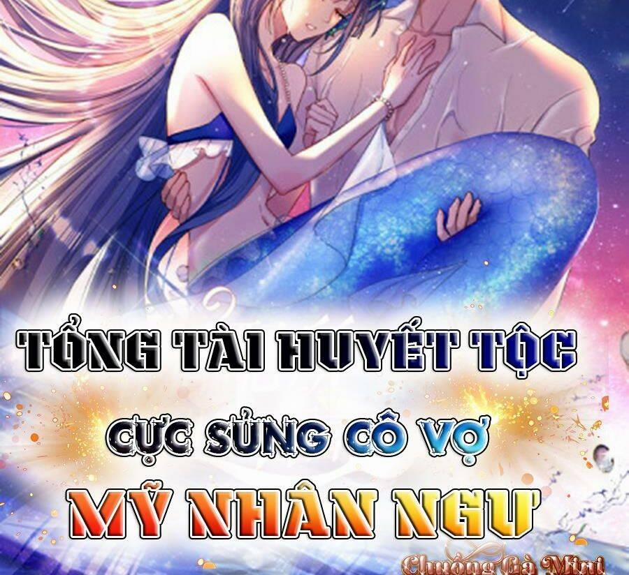 Tổng Tài Huyết Tộc Cực Sủng Cô Vợ Mỹ Nhân Ngư 37 trang 39