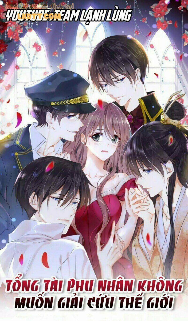 Tổng Tài Phu Nhân Không Muốn Giải Cứu Thế Giới 7 trang 0