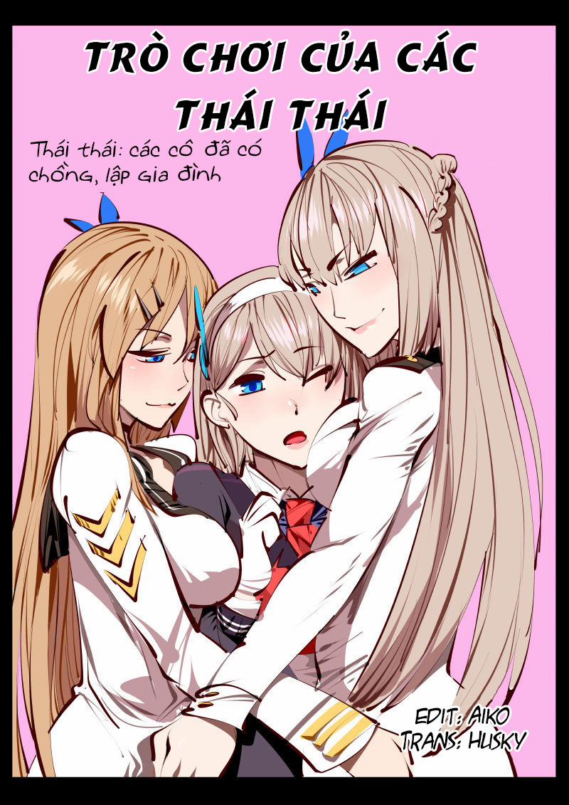 Trò chơi của các thái thái (Warship Girls) Oneshot trang 1