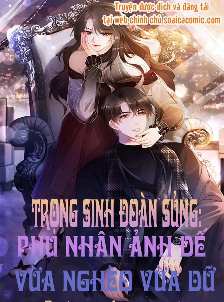 Trọng Sinh Đoàn Sủng: Phu Nhân Ảnh Đế Vừa Nghèo Vừa Dữ 10 trang 0