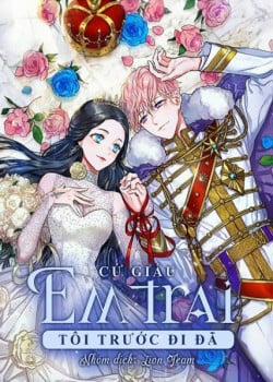 Đọc truyện tranh Trước Tiên Phải Giấu Em Trai Tôi Đi Đã