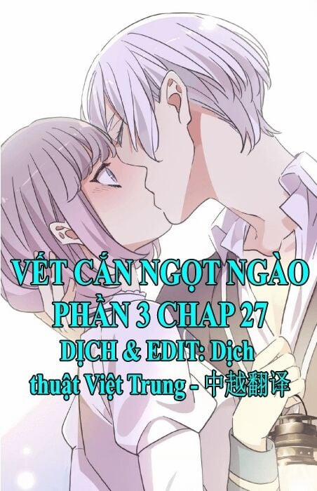 Vết Cắn Ngọt Ngào 3 27 trang 0