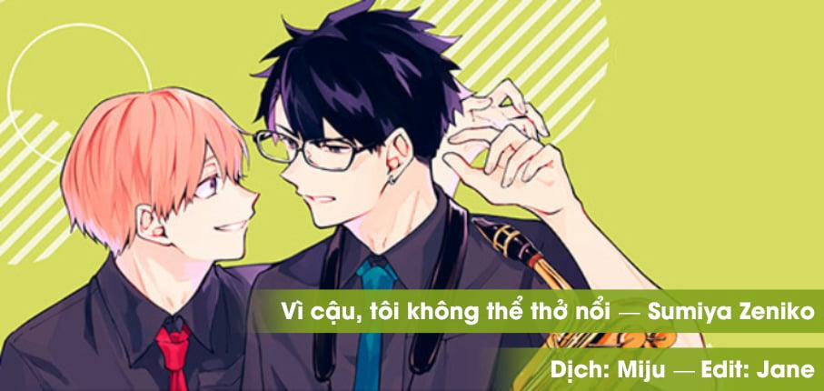 Vì Cậu, Tôi Không Thể Thở Nổi 14 trang 0