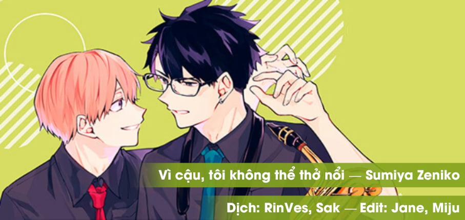 Vì Cậu, Tôi Không Thể Thở Nổi 9.5 trang 0