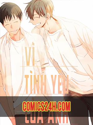 Đọc truyện tranh Vì Tình Yêu Của Anh