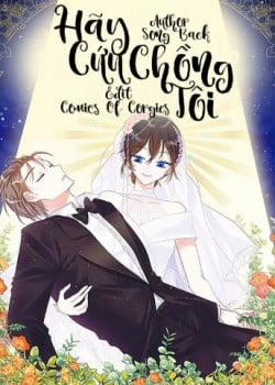 Đọc truyện tranh Xin Hãy Cứu Lấy Chồng Tôi