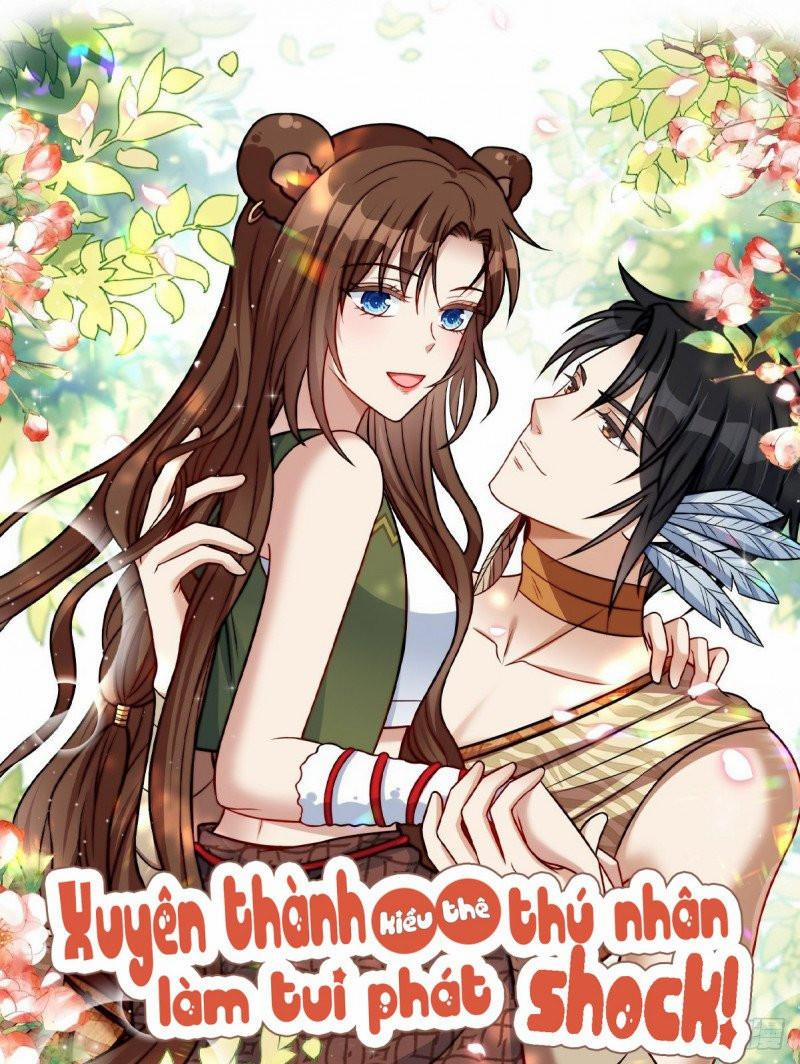 Xuyên Thành Kiều Thê Thú Nhân Làm Tui Phát Shock ! 13 trang 0