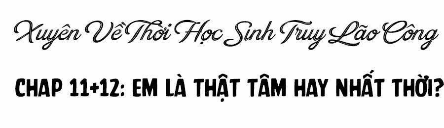 Xuyên Về Thời Học Sinh Truy Lão Công 11 trang 3