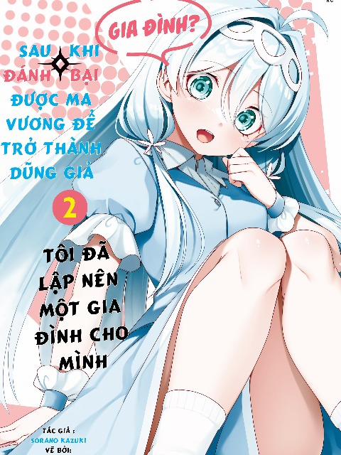 Yuusha To Yobareta Nochi Ni: Soshite Musou Otoko Wa Kazoku Wo Tsukuru 17 trang 0